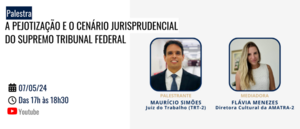 Notícia: Palestra: A pejotização e o cenário jurisprudencial do Supremo Tribunal Federal