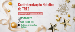 Notícia: Confraternização Natalina do TRT2
