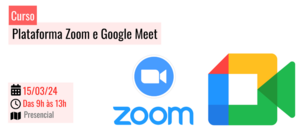 Notícia: Curso: Plataforma Zoom e Google Meet
