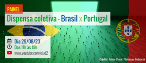 Notícia: Painel: Dispensa coletiva: Brasil x Portugal